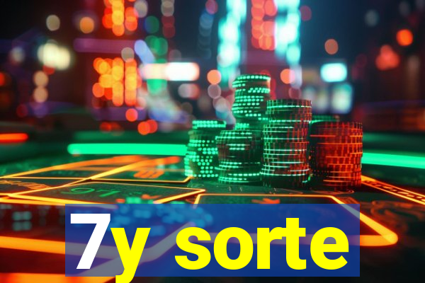 7y sorte